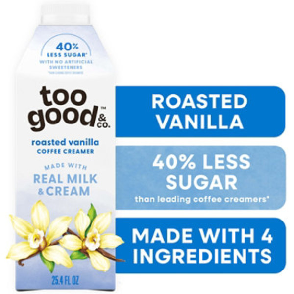 Too Good & Co. Roasted Vanilla Coffee Creamer, Flavored Creamer Made with Real Milk and Cream, Tastes Great in Iced Coffee and Cold Brew, 25.4 fl oz