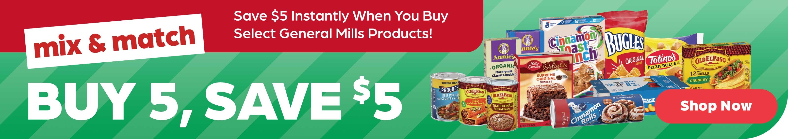 Save $5 instantly when you buy select General Mills products!