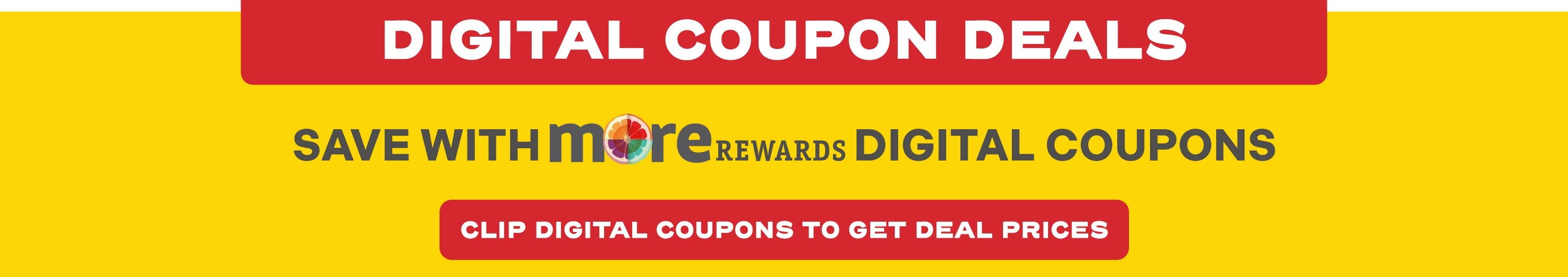 Save with MORE Digital Coupons