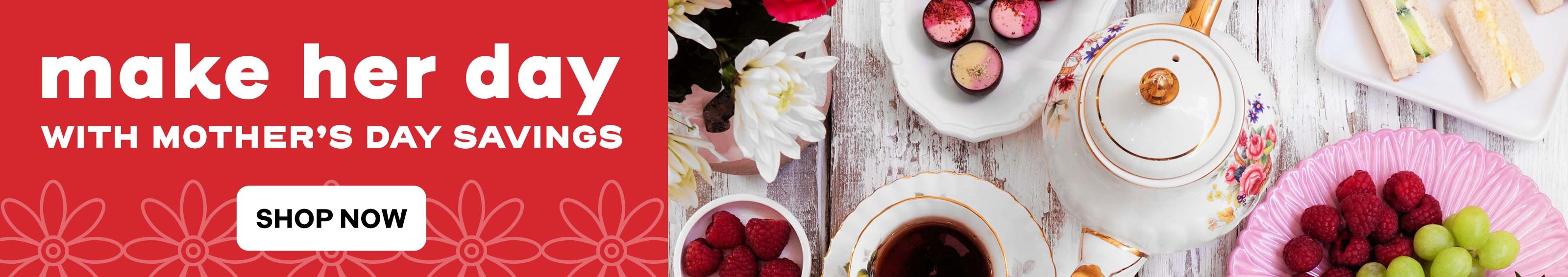 Make Her Day with Mother's Day Savings