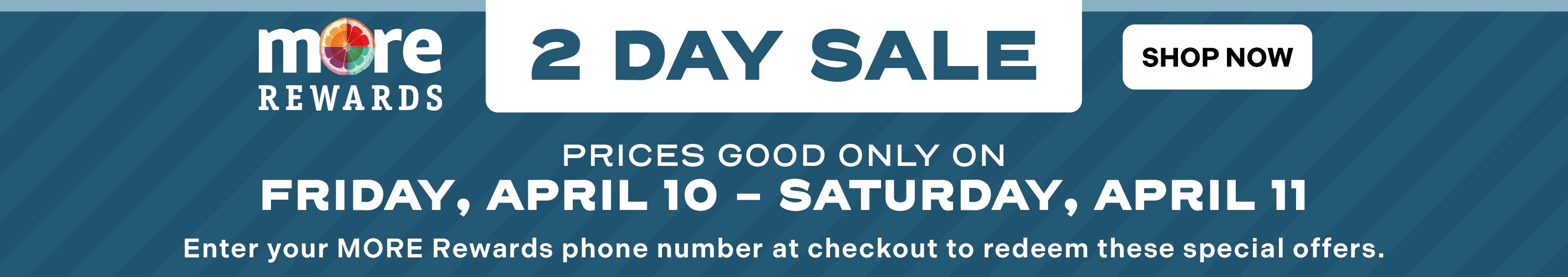 MORE Rewards 2 Day Sale