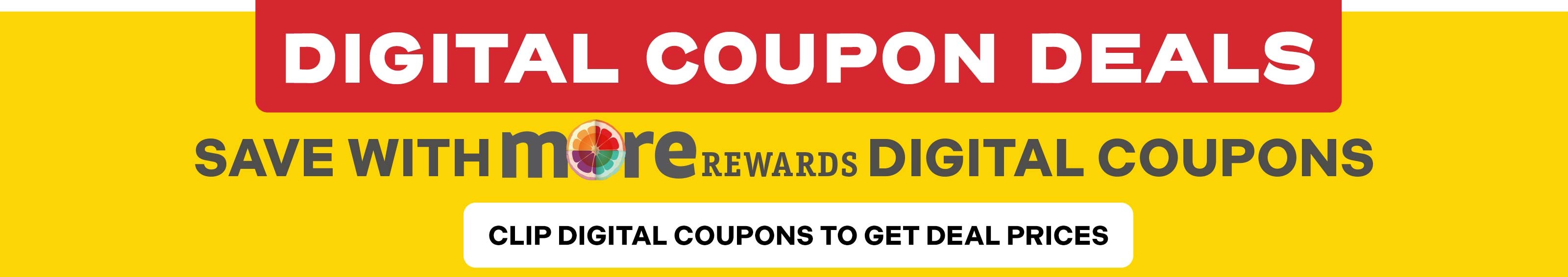 Save with MORE Digital Coupons