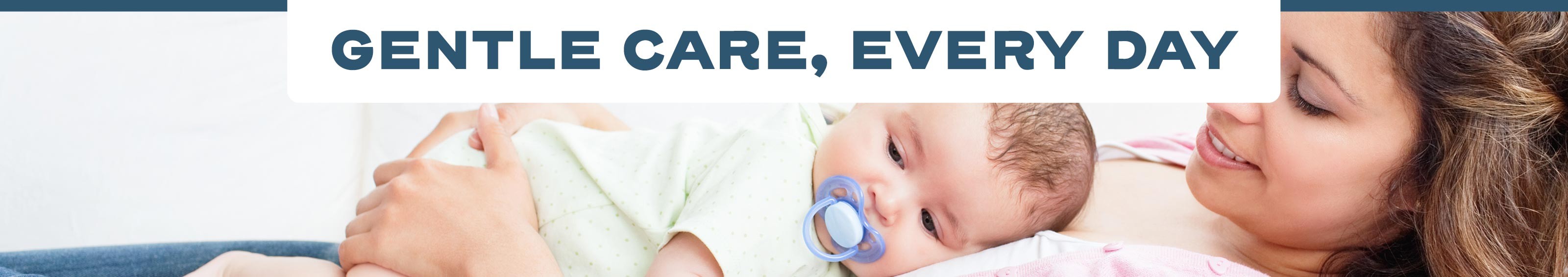 Gentle Care, Every Day