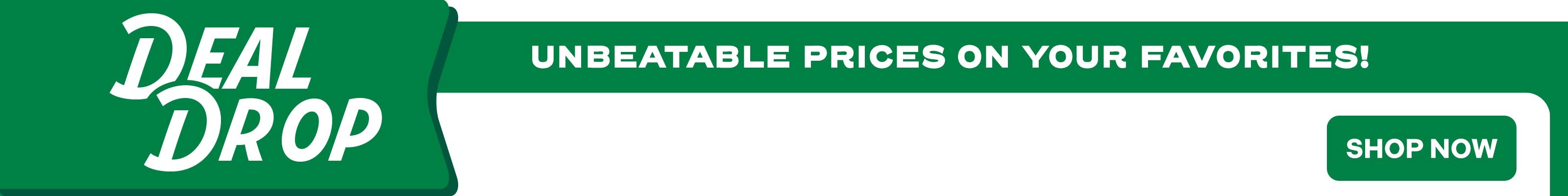 Deal Drop - Unbeatable Prices On Your Favorites!