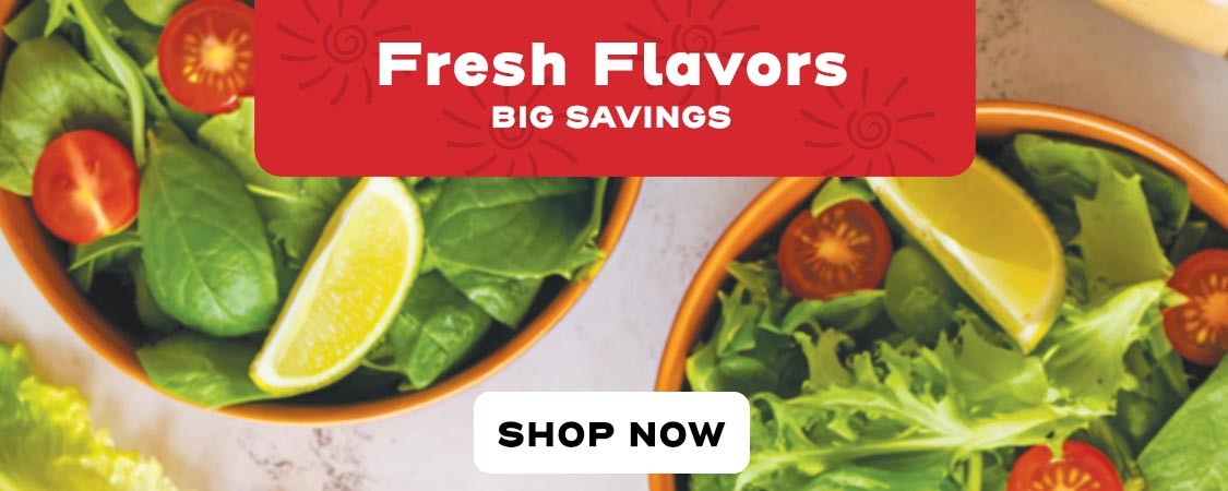 Fresh Flavors Big Savings