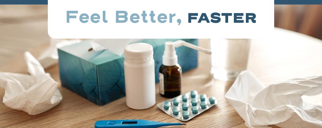 Feel Better, Faster