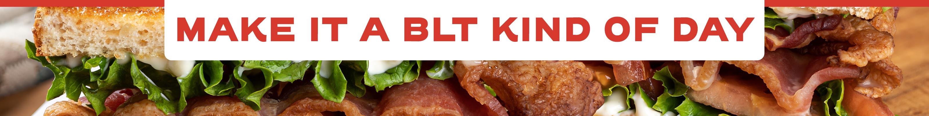 Make it a BLT Kind of Day